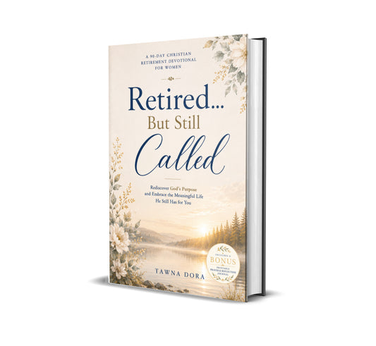 Retired... But Still Called: A 90-day Christian Retirement Devotional For Women. Rediscover God’s Purpose And Embrace The Meaningful Life He Still Has For You